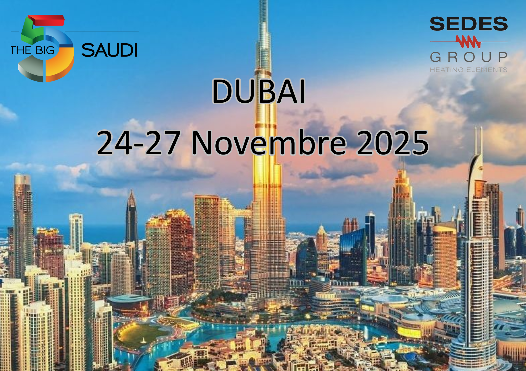 SEDES GROUP PARTECIPA ALLA FIERA A The Big 5 Dubai 2025